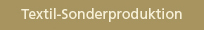 Textil-Sonderproduktion