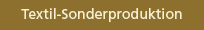 Textil-Sonderproduktion
